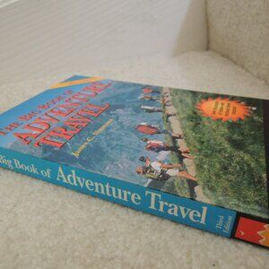 Big Book of Adventure Travel by James Simmons - Land Water Adventures Worldwide